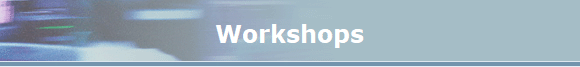 Workshops